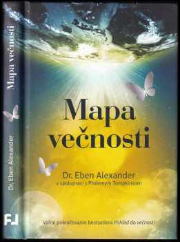 Eben Alexander: Mapa večnosti