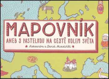 Mapovník, aneb, S pastelkou na cestě kolem světa