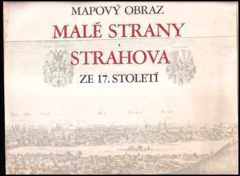 Mapový obraz Malé Strany a Strahova ze 17. století