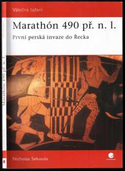 Nick Sekunda: Marathón 490 př. n. l : první perská invaze do Řecka