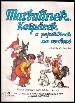 Marbulínek, Kašpárek a pejsek Fenek na venkově
