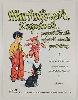 Otakar Haering: Marbulínek, Kašpárek, pejsek Fenek a jejich veselé příběhy