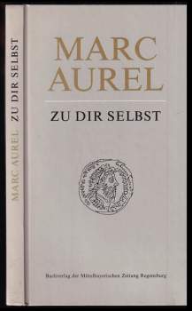 Marc Aurel - Zu dir selbst