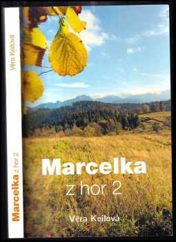 Marcelka z hor 2 - Věra Keilová (2015, Duha) - ID: 1829636