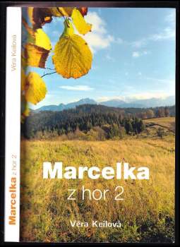 Marcelka z hor 2 - Věra Keilová (2015, Duha) - ID: 788244
