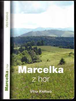 Věra Keilová: Marcelka z hor