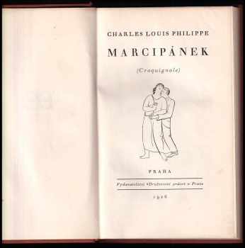 Charles-Louis Philippe: Marcipánek - KRÁSNÁ INDIVIDUÁLNÍ VAZBA OD EMANUELA FRINTY