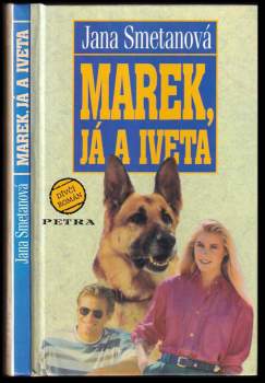 Jana Smetanová: Marek, já a Iveta