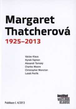 Margaret Thatcherová 1925-2013