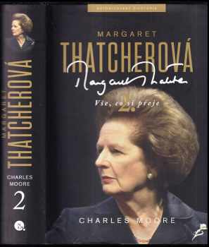 Charles Moore: Margaret Thatcherová