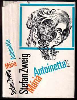 Stefan Zweig: Mária Antoinetta