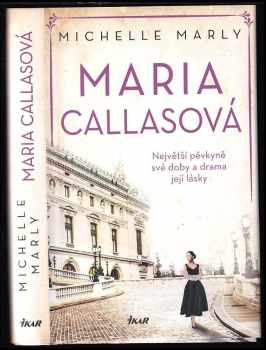 Michelle Marly: Maria Callasová