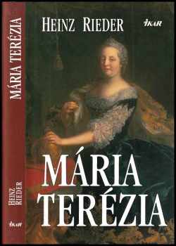 Mária Terézia : osudové chvíle Habsburgovcov