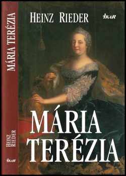 Heinz Rieder: Mária Terézia