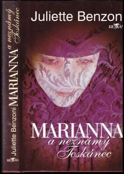 Juliette Benzoni: Marianna a neznámý Toskánec