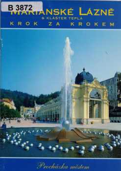 Mariánské Lázně & klášter Teplá krok za krokem