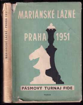 Mariánské Lázně - Praha 1951 - Pásmový turnaj FIDE
