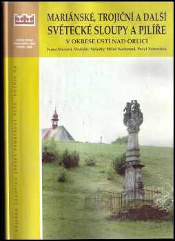 Mariánské, trojiční a další světecké sloupy a pilíře v okrese Ústí nad Orlicí PODPIS A DEDIKACE VRATISLAV NEJEDLÝ - Ivana Maxová (1998, Státní ústav památkové péče) - ID: 652556