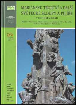 Mariánské, trojiční a další světecké sloupy a pilíře v Ústeckém kraji