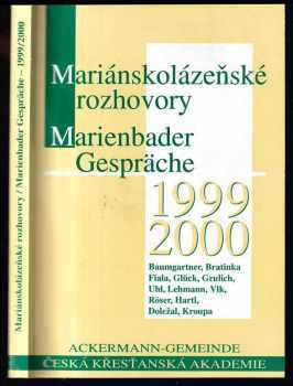 Mariánskolázeňské rozhovory 1999/2000 - Marienbader Gespräche 1999/2000