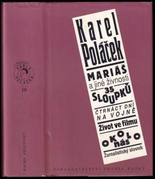 Karel Poláček: Mariáš a jiné živnosti ; 35 sloupků ; Čtrnáct dní na vojně ; Život ve filmu ; Okolo nás ; Žurnalistický slovník