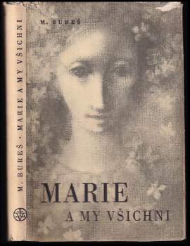 Miloslav Bureš: Marie a my všichni