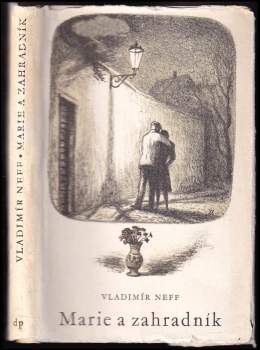 Vladimír Neff: Marie a zahradník