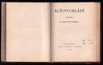 Emanuel Svoboda: Marie Alšová : mosaikový obraz života + Alšovo mládí