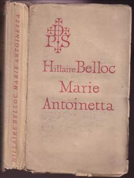 Hilaire Belloc: Marie Antoinetta