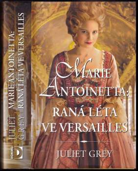 Juliet Grey: Marie Antoinetta