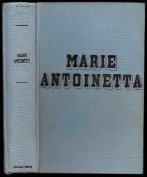 Stefan Zweig: Marie Antoinetta