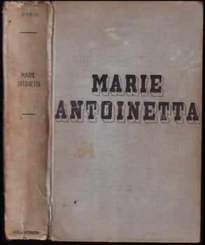 Stefan Zweig: Marie Antoinetta