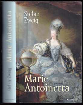 Stefan Zweig: Marie Antoinetta