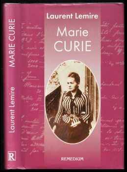 Laurent Lemire: Marie Curie
