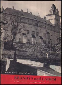 Marie Hartmanová fotografovala Brandýs nad Labem