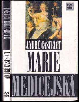 André Castelot: Marie Medicejská