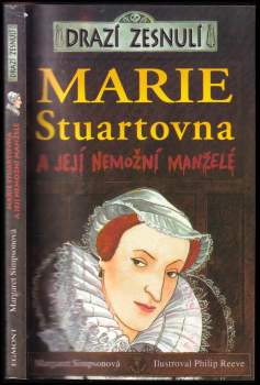 Marie Stuartovna a její nemožní manželé