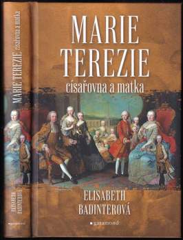Marie Terezie, císařovna a matka