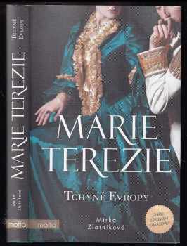 Mirka Zlatníková: Marie Terezie