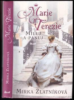 Mirka Zlatníková: Marie Terezie