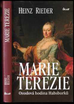 Heinz Rieder: Marie Terezie