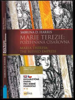 Marie Terezie: požehnaná císařovna
