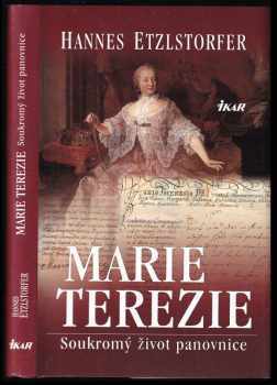 Marie Terezie : soukromý život panovnice