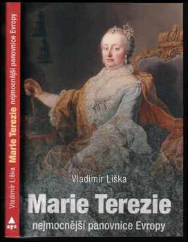 Vladimír Liška: Marie Terezie