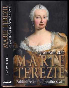 Jean-Paul Bled: Marie Terezie