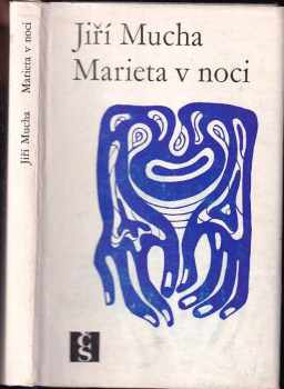 Jiří Mucha: Marieta v noci
