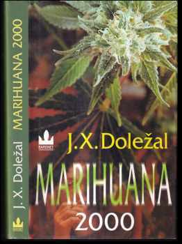 Jiří X Doležal: Marihuana 2000