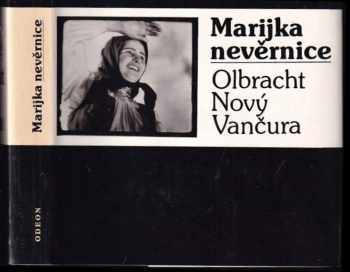 Vladislav Vančura: Marijka nevěrnice