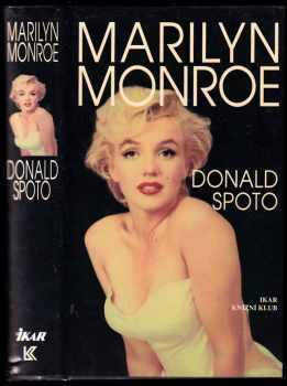 Marilyn Monroe : životopis - Donald Spoto (1996, Knižní klub) - ID: 517877