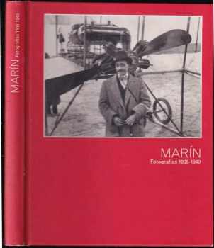 Luis Ramón Marín: Marín : fotografías 1908-1940